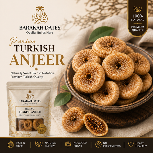 Barakah Premium Turkish Anjeer